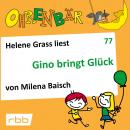 Ohrenbär - eine OHRENBÄR Geschichte, 7, Folge 77: Gino bringt Glück (Hörbuch mit Musik) Audiobook