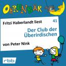 Ohrenbär - eine OHRENBÄR Geschichte, 4, Folge 41: Der Club der Überirdischen (Hörbuch mit Musik) Audiobook
