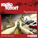 [German] - ARD Radio Tatort, Psychotrop - radio tatort rbb (Ungekürzt) Audiobook