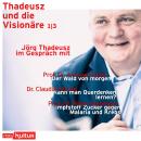 [German] - Jörg Thadeusz im Gespräch mit Prof. Dr. Andreas Bolte, Dr. Claudia Nicolai und Prof. Dr.  Audiobook
