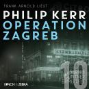 [German] - Operation Zagreb - Bernie Gunther ermittelt, Band 10 (ungekürzt) Audiobook