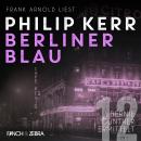 [German] - Berliner Blau - Bernie Gunther ermittelt, Band 12 (ungekürzt) Audiobook
