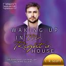 Waking up in Mr. Right's House - Waking up, Band 2 (ungekürzt) Audiobook