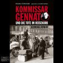 Kommissar Gennat und die Tote im Reisekorb - Gennat-Krimi, Band 2 (ungekürzt) Audiobook