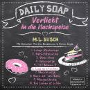 Lass es krachen - Daily Soap - Verliebt in die Nachspeise - Samstag, Band 6 (ungekürzt) Audiobook