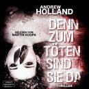 [German] - Denn zum Töten sind sie da - Howard-Caspar-Reihe, Band 10 (ungekürzt) Audiobook