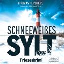 Schneeweißes Sylt - Hannah Lambert ermittelt, Band 5 (ungekürzt) Audiobook