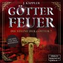 Götterfeuer - Die Steine der Götter, Band 2 (ungekürzt) Audiobook
