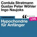 [German] - Hypochondrie für Anfänger - lit.COLOGNE live (Ungekürzt) Audiobook