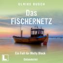 [German] - Das Fischernetz - Ein Fall für Molly Bleck, Band 4 (ungekürzt) Audiobook