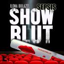 [German] - Sepsis - Showblut - Hauptkommissar Heerse ermittelt, Band 3 (ungekürzt) Audiobook