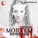 [German] - Blutiger Traum - Mortem, Band 1 (ungekürzt) Audiobook