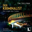 [German] - Die Logik des Todes - Der Kriminalist, Band 2 (ungekürzt) Audiobook
