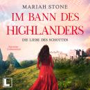 [German] - Die Liebe des Schotten - Im Bann des Highlanders, Band 4 (ungekürzt) Audiobook