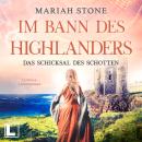 [German] - Das Schicksal des Schotten - Im Bann des Highlanders, Band 10 (ungekürzt) Audiobook