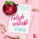 [German] - Falsch verliebt ist auch ok (ungekürzt) Audiobook