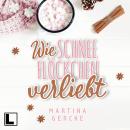 [German] - Wie Schneeflöckchen verliebt (ungekürzt) Audiobook