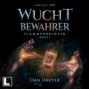 [German] - WuchtBewahrer - FlammenBringer, Band 2 (ungekürzt) Audiobook