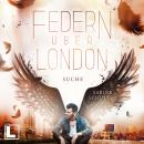 [German] - Suche - Federn über London, Band 3 (ungekürzt) Audiobook