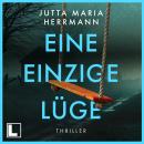 [German] - Eine einzige Lüge (ungekürzt) Audiobook