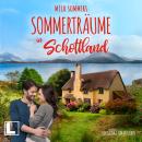 [German] - Sommerträume in Schottland - Ein Cottage zum Verlieben, Band 5 (ungekürzt) Audiobook