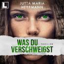 [German] - Was du verschweigst (ungekürzt) Audiobook