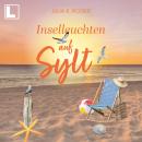 [German] - Inselleuchten auf Sylt - Inselträume auf Sylt, Band 6 (ungekürzt) Audiobook