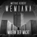 [German] - Mauern der Macht - Teil 2 - Memiana, Band 11 (ungekürzt) Audiobook