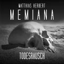 [German] - Todesrausch - Teil 2 - Memiana, Band 12 (ungekürzt) Audiobook