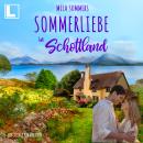 [German] - Sommerliebe in Schottland - Ein Cottage zum Verlieben, Band 9 (ungekürzt) Audiobook