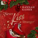[German] - Never Kiss a Stranger (ungekürzt) Audiobook