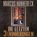 [German] - Die letzten 3 Erinnerungen - Baker und Schmitt, Band 3 (ungekürzt) Audiobook