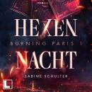 [German] - Hexennacht - Burning Paris, Band 1 (ungekürzt) Audiobook