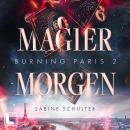 [German] - Magiermorgen - Burning Paris, Band 2 (ungekürzt) German Edition Audiobook
