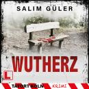 [German] - Wutherz - Tatort Köln, Band 25 (ungekürzt) Audiobook