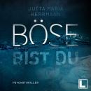 [German] - Böse bist du (ungekürzt) Audiobook