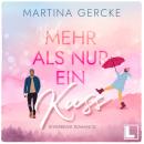 [German] - Viel mehr als nur ein Kuss - Riverbend Romance, Band 1 (ungekürzt) German Edition Audiobook