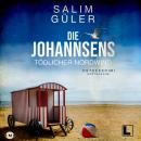 [German] - Tödlicher Nordwind - Die Johannsens, Band 2 (ungekürzt) Audiobook