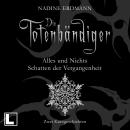 [German] - Alles und Nichts: Der Tag der Wintersonnenwende im Haus der Hunts & Schatten der Vergangenheit - Die Totenbändiger Kurzgeschichten, Band 1 (ungekürzt) Audiobook
