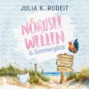 [German] - Nordseewellen und Sommerglück - Nordseeliebe, Band 2 (ungekürzt) Audiobook