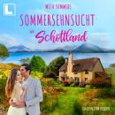 [German] - Sommersehnsucht in Schottland - Ein Cottage zum Verlieben, Band 11 (ungekürzt) Audiobook