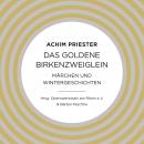 [German] - Das goldene Birkenzweiglein: Märchen und Wintergeschichten Audiobook