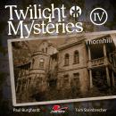 Twilight Mysteries, Die neuen Folgen, Folge 4: Thornhill Audiobook