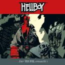 Hellboy, Folge 3: Der Teufel erwacht Teil 1 Audiobook