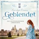 [German] - Geblendet - Die Zeitenwanderer Chroniken, Band 2 (Ungekürzt) Audiobook