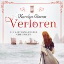 [German] - Verloren - Die Zeitenwanderer Chroniken, Band 3 (Ungekürzt) Audiobook
