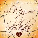 [German] - Der Weg des Schicksals - Black Heart, Band 13 (ungekürzt) Audiobook
