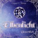 [German] - Unsterblich - Elbenlicht, Band 8 (ungekürzt) Audiobook