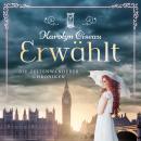 [German] - Erwählt - Die Zeitenwanderer Chroniken, Band 6 (ungekürzt) Audiobook