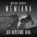 [German] - Der berstende Berg - Teil 1 - Memiana, Band 10 (ungekürzt) Audiobook